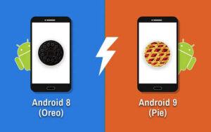 Android 9 Pie vs Android 8 Oreo