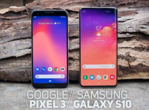 Galaxy S10 vs Pixel 3 - Which Android Phone To Get