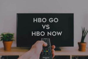 HBO Now vs HBO Go - Which One Should You Pick