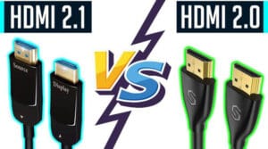 HDMI 2.1 vs 2.0 - What is the Difference